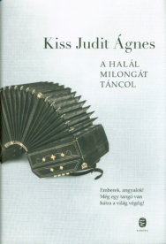 A halál milongát táncol /Emberek, angyalok! Még egy tangó van hátra a világ végéig!