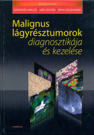 Malignus lágyrésztumorok diagnosztikája és kezelése