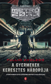 A gyermekek keresztes háborúja - METRÓ 2033 Univerzum