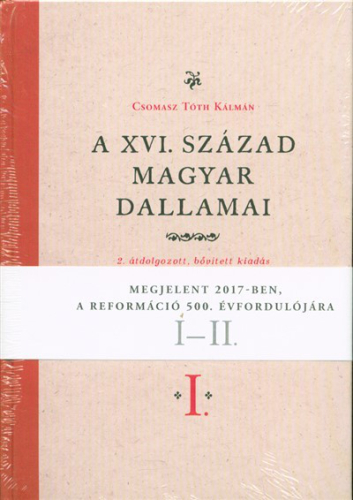 A XVI. század magyar dallamai I-II. /2. átdolgozatt, bővitett kiadás