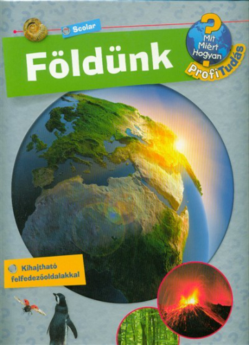 Földünk /Mit? Miért? Hogyan? - Profi tudás 6.