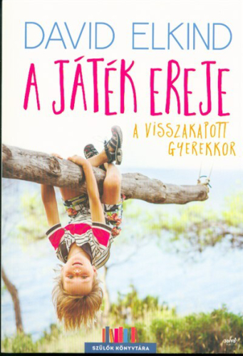 A játék ereje /A visszakapott gyerekkor