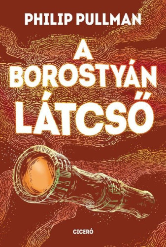 A borostyán látcső /Északi fény-trilógia 3.