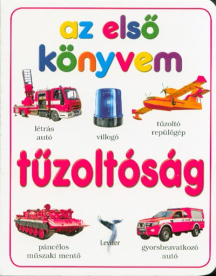 Tűzoltóság - Az első könyvem