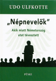 Népnevelők - Akik miatt Németország utat tévesztett