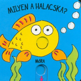 Milyen a halacska? (4. kiadás)