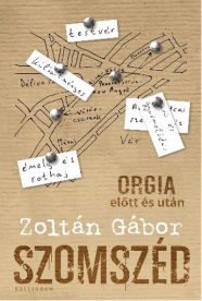 *Szomszéd. orgia előtt és után