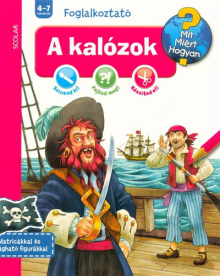 A kalózok /Mit? Miért? Hogyan? - Foglalkoztató