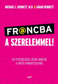Francba a szerelemmel - Egy pszichológus józan tanácsai a tartós párkapcsolatról