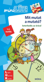 Mit mutat a mutató? - Ismerkedés az órával /MiniLÜK