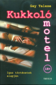 Kukkoló motel - Igaz történetek alapján