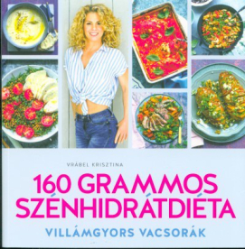 *160 Grammos szénhidrátdiéta - Villámgyors vacsorák