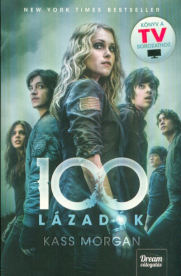 Lázadók /100 - negyedik rész