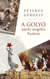 *A golyó, amely megölte Puskint