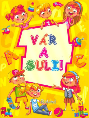 Vár a suli! - Iskolaelőkészítő feladatok