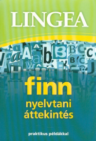 Lingea Finn nyelvtani áttekintés /Praktikus példákkal