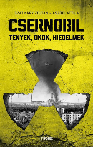Csernobil - Tények, okok, hiedelmek