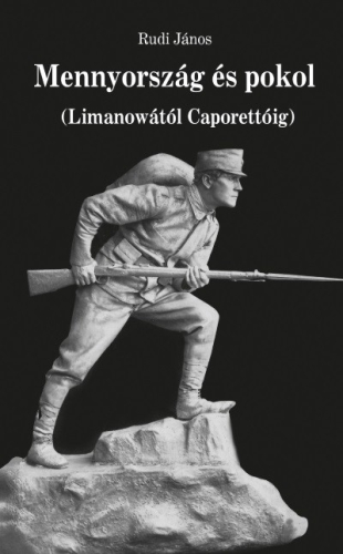 Mennyország és pokol - Limanowától Caporettóig