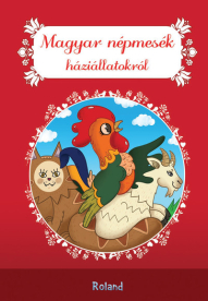 *Magyar népmesék háziállatokról - Magyar népmesék