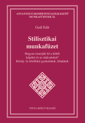 Stilisztikai munkafüzet - Hogyan ismerjük fel a költői képeket és az alakzatokat?