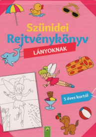 Szünidei rejtvénykönyv lányoknak - 5 éves kortól