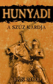 *A szűz kardja - Hunyadi