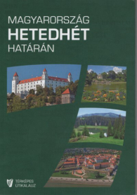 Magyarország hetedhét határán (2. kiadás)