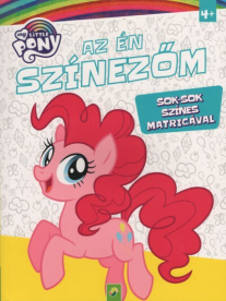 My Little Pony: Az én színezőm - Sok-sok színes matricával (fehér)