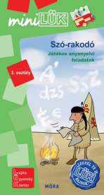 Szó-rakodó - játékos anyanyelvi feladatok- Legyél te is LÜK bajnok 3. osztály - MiniLÜK