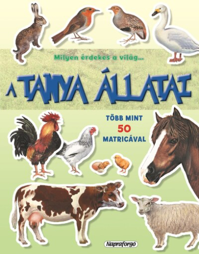 Milyen érdekes a világ… - A tanya állatai