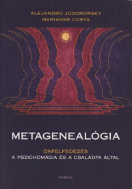 Metagenealógia - Önfelfedezés a pszichomágia és a családfa által