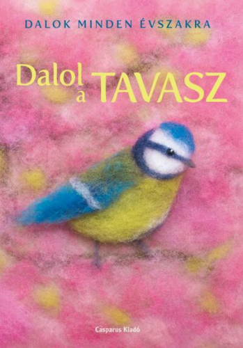 Dalol a tavasz - Dalok minden évszakra