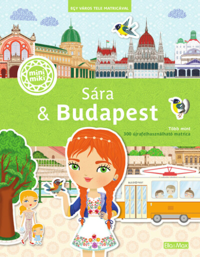 Sára & Budapest - Egy város tele matricával - Több mint 300 újrafelhasználható matrica - minimiki