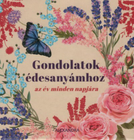 Gondolatok édesanyámhoz - az év minden napjára