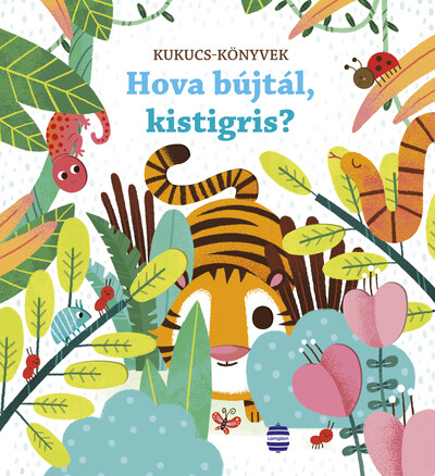 Hova bújtál, kistigris? - Kukucs-könyvek