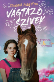 Vágtázó szívek - Friends & Horses