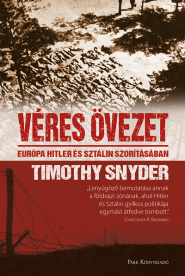 Véres övezet - Európa Hitler és Sztálin szorításában (2. kiadás)