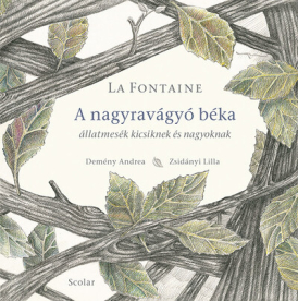 A nagyravágyó béka - Állatmesék kicsiknek és nagyoknak