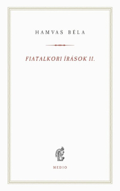 Fiatalkori írások II. - Hamvas Béla kiskönyvtár
