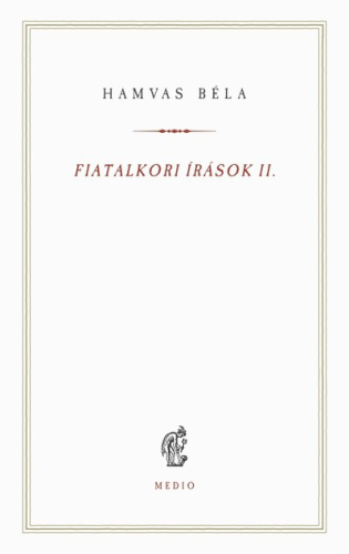 Fiatalkori írások II. - Hamvas Béla kiskönyvtár