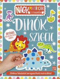 Dinók szigete - Nagy matricák a kis kezekbe - Játékos feladatok beragasztható matricákkal