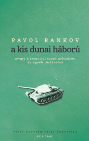 a kis dunai háború - avagy a somorjai szent mészáros és egyéb történetek