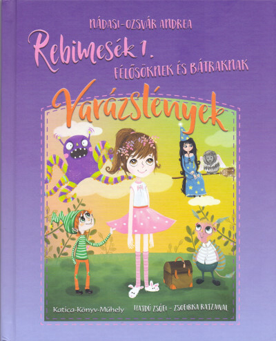 Varázslények - Rebimesék 1. - Félősöknek és bátraknak