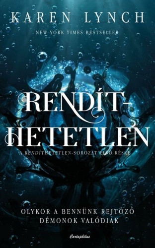 Rendíthetetlen - Olykor a bennünk rejtőző démonok valódiak - Rendíthetetlen-sorozat 1.