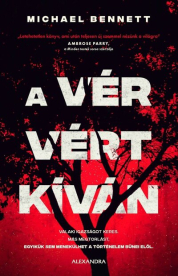 A vér vért kíván - Valaki igazságot keres. Más megtorlást. Egyikük sem menekülhet a történelem bűnei elől.