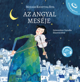 Az angyal meséje - Hanganyaggal - Mesepogácsa
