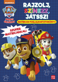 Mancs Őrjárat - Rajzolj, színezz, játssz! - Matricás foglalkoztatókönyv szuper matricákkal!