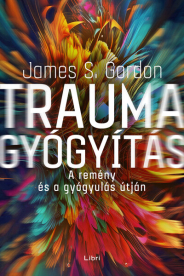Traumagyógyítás - A remény és a gyógyulás útján