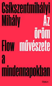 *Az öröm művészete - Flow a mindennapokban (új kiadás)