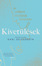Kivetülések - Az emberi érzelmek története
